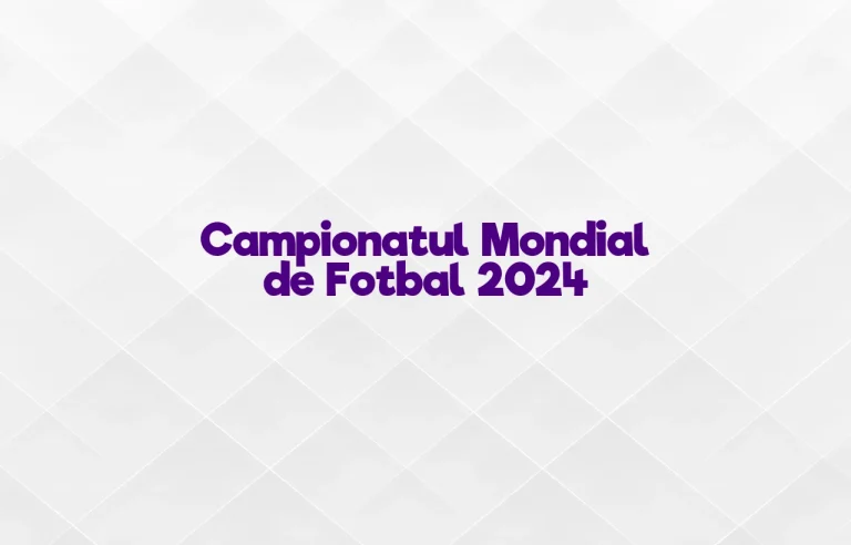 campionatul mondial de fotbal 2024