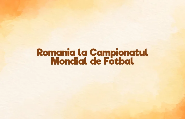 romania la campionatul mondial de fotbal