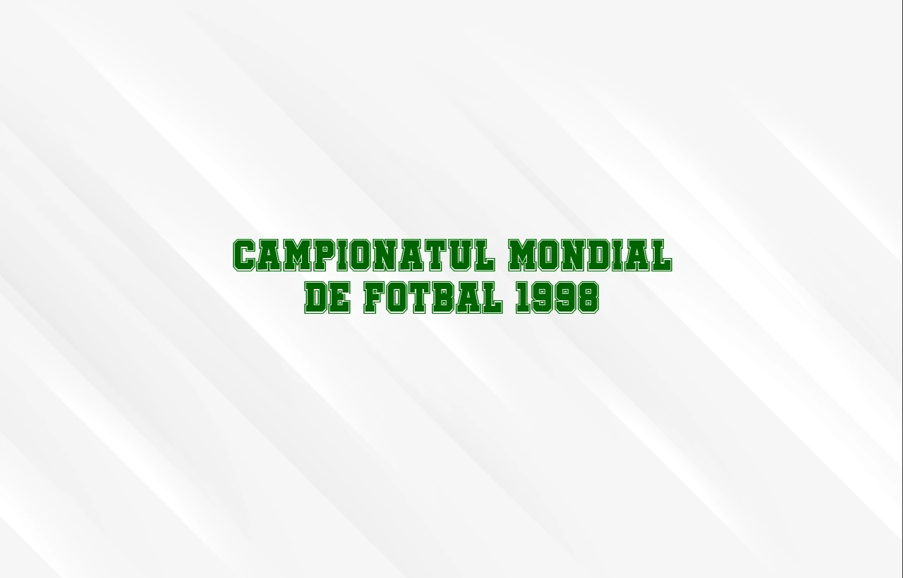 campionatul mondial de fotbal 1998