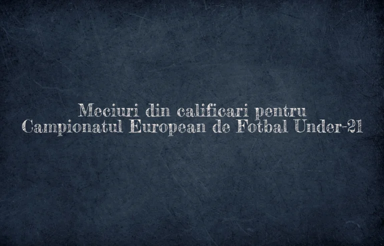 meciuri din calificari pentru campionatul european de fotbal under-21