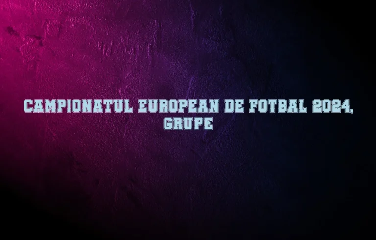 campionatul european de fotbal 2024 grupe