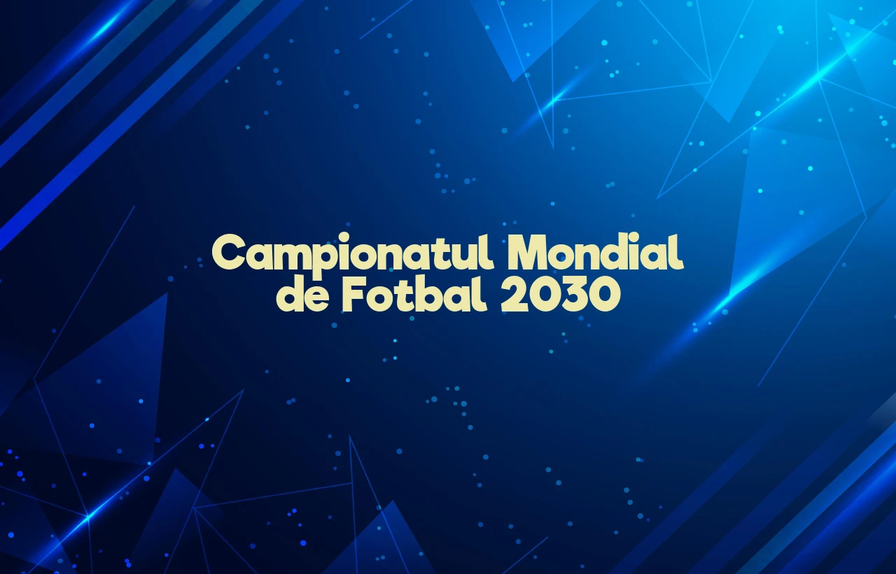 campionatul mondial de fotbal 2030