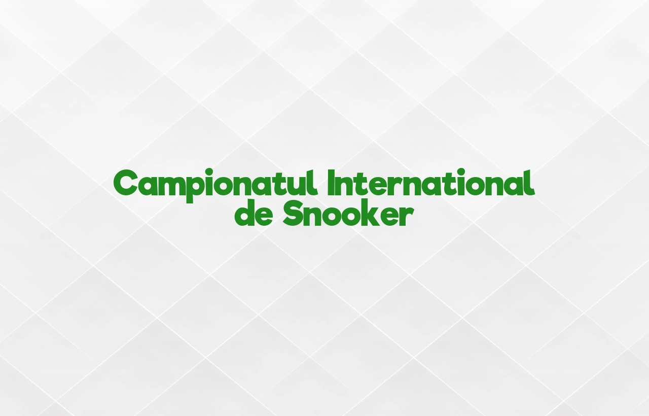 campionatul internaţional de snooker